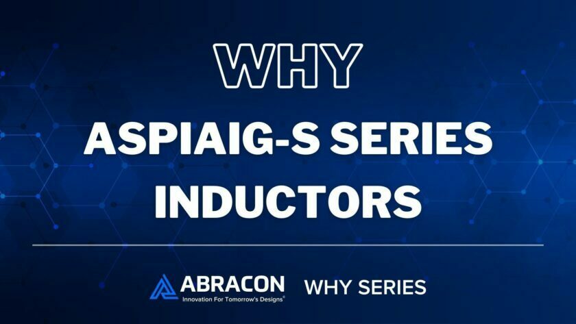 Why ASPIAIG S Series Inductors