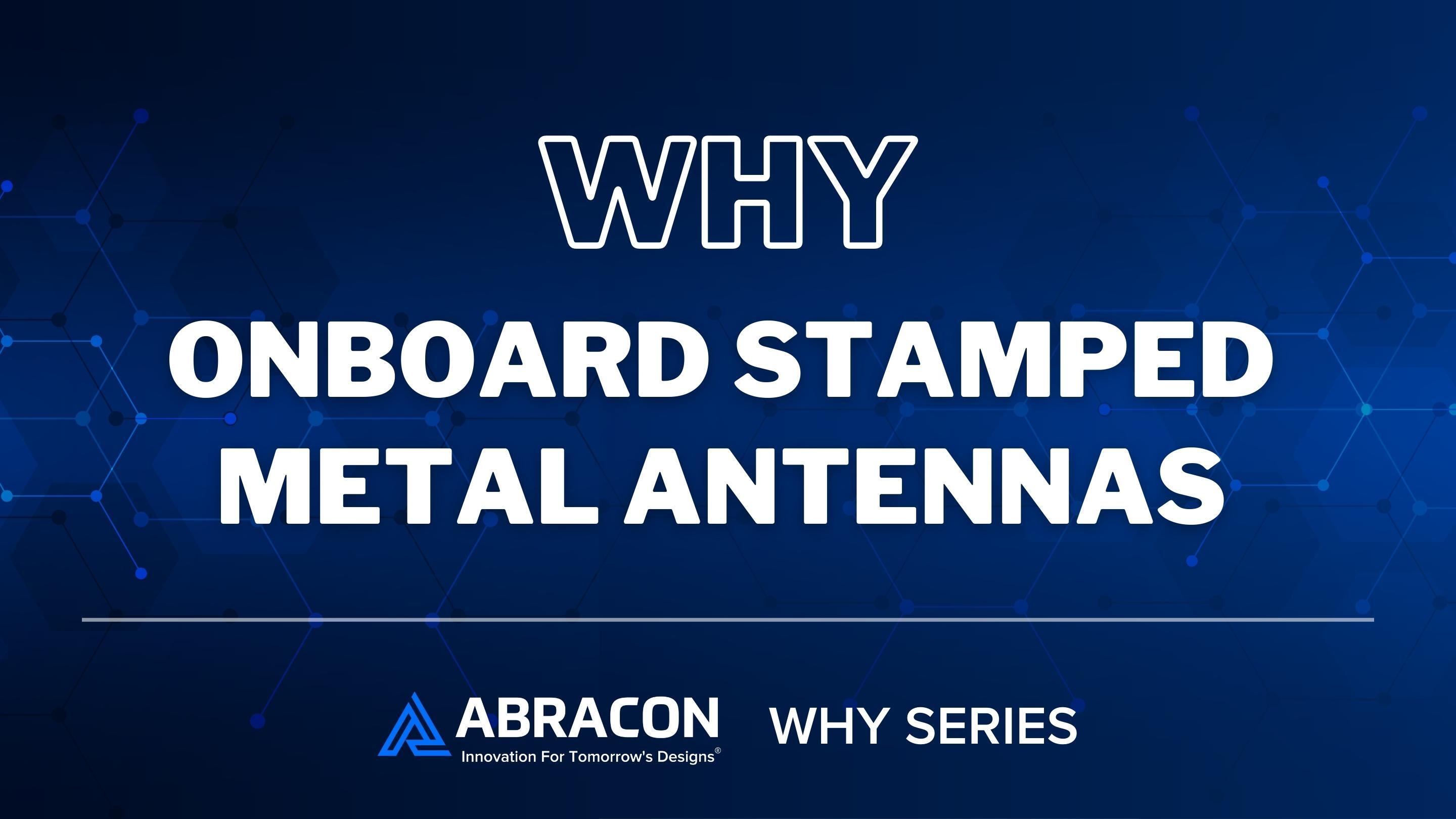 Why On Board Stamped Metal Antennas