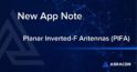 New App Note Planar Inverted F Antennas PIFA