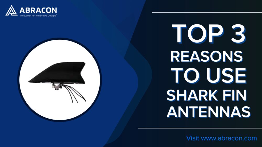 Shark fin external antenna. Top 3 reasons to use shark fin antennas.