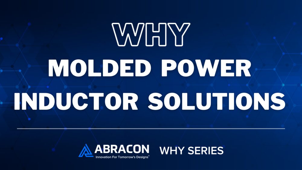 Why Molded Power Inductors