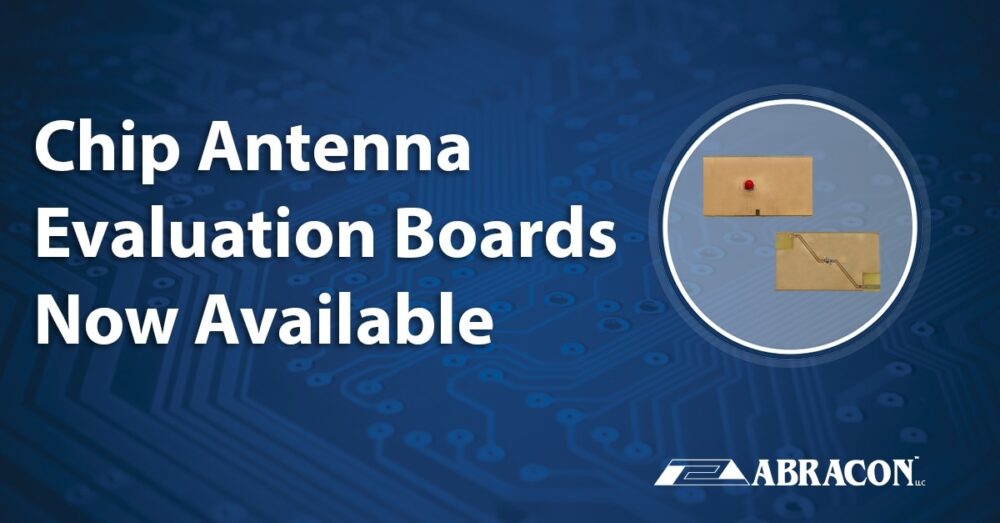 Abracon Chip Antenna Evaluation Boards