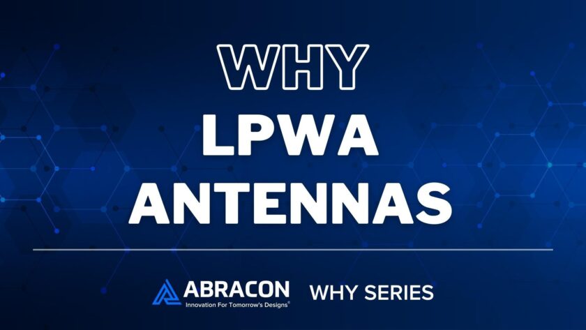 Why LPWA Antennas