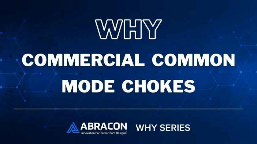 Why Commercial Common Mode Chokes