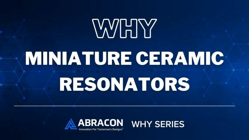 Why Miniature Ceramic Resonators
