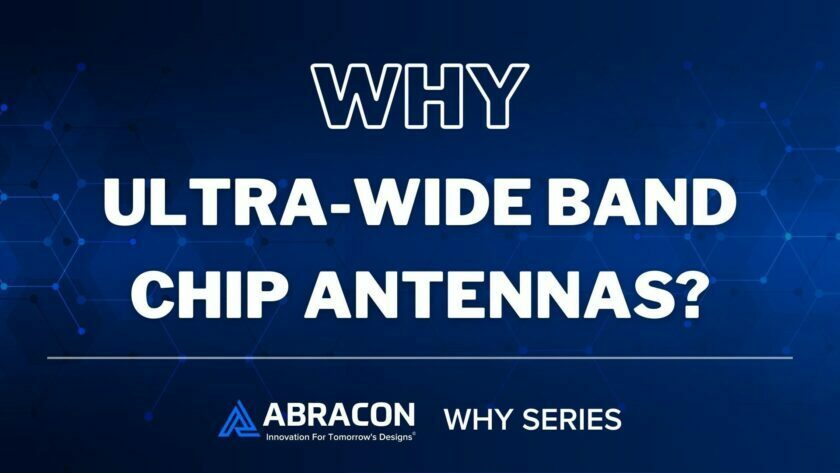 Why Ultra Wide Band Chip Antennas