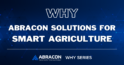 Why Abracon Solutions for Smart Agriculture
