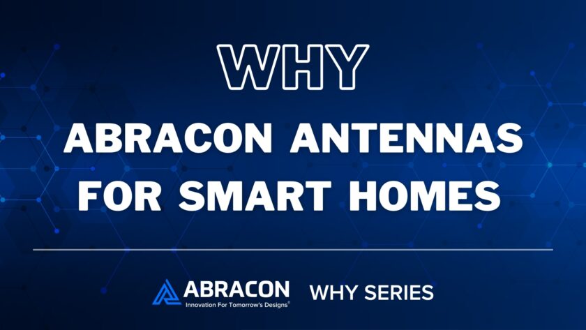 Why Abracon Antennas for Smart Homes